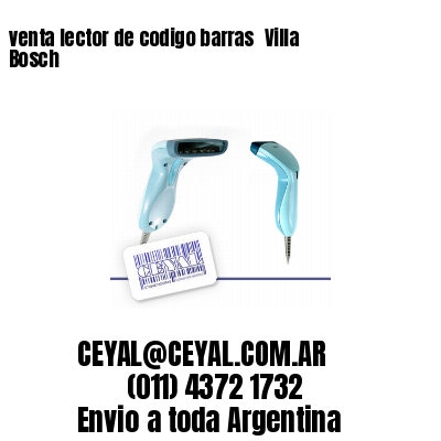 venta lector de codigo barras 	Villa Bosch