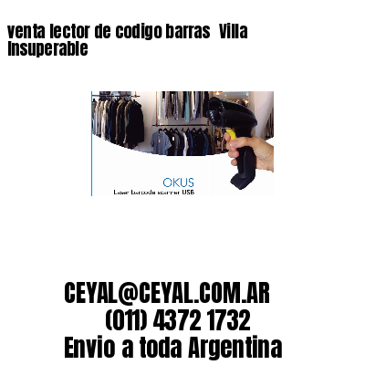 venta lector de codigo barras 	Villa Insuperable