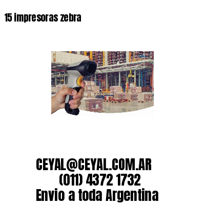 15 impresoras zebra