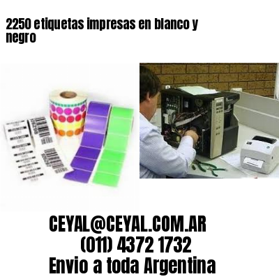 2250 etiquetas impresas en blanco y negro