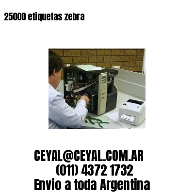 25000 etiquetas zebra