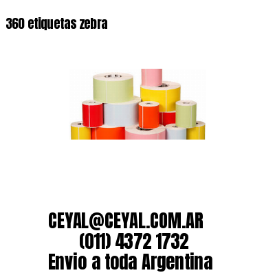 360 etiquetas zebra