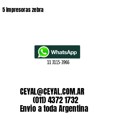 5 impresoras zebra