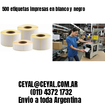 500 etiquetas impresas en blanco y negro