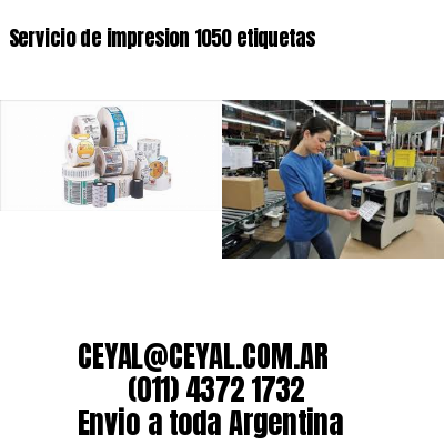 Servicio de impresion 1050 etiquetas