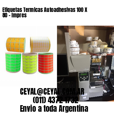 Etiquetas Termicas Autoadhesivas 100 X 80 – Impres