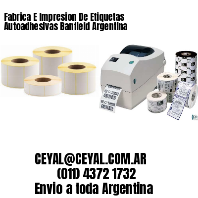 Fabrica E Impresion De Etiquetas Autoadhesivas Banfield Argentina