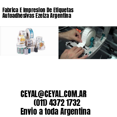 Fabrica E Impresion De Etiquetas Autoadhesivas Ezeiza Argentina