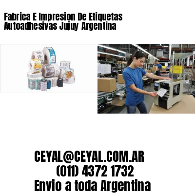 Fabrica E Impresion De Etiquetas Autoadhesivas Jujuy Argentina