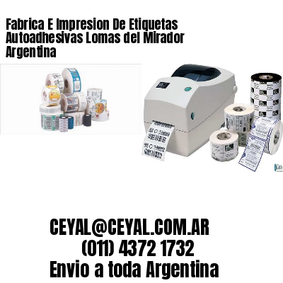 Fabrica E Impresion De Etiquetas Autoadhesivas Lomas del Mirador Argentina
