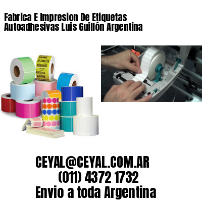 Fabrica E Impresion De Etiquetas Autoadhesivas Luis Guillón Argentina
