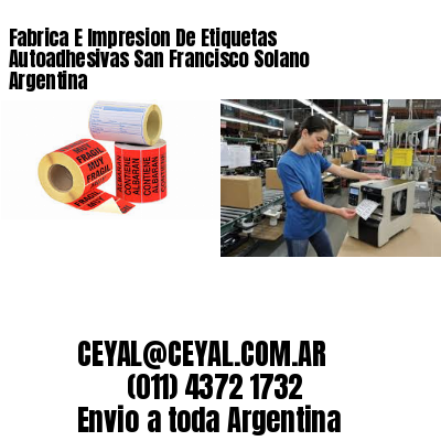 Fabrica E Impresion De Etiquetas Autoadhesivas San Francisco Solano Argentina