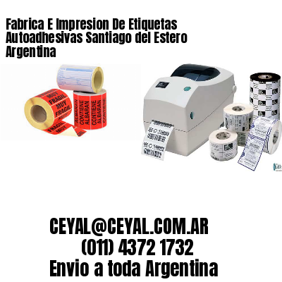 Fabrica E Impresion De Etiquetas Autoadhesivas Santiago del Estero Argentina