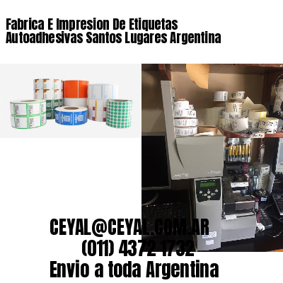 Fabrica E Impresion De Etiquetas Autoadhesivas Santos Lugares Argentina