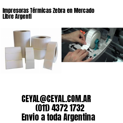 Impresoras Térmicas Zebra en Mercado Libre Argenti