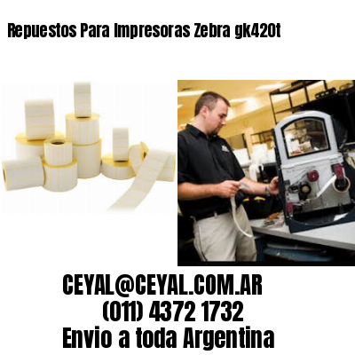 Repuestos Para Impresoras Zebra gk420t