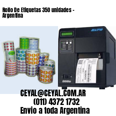 Rollo De Etiquetas 350 unidades – Argentina