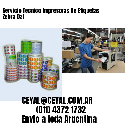 Servicio Tecnico Impresoras De Etiquetas Zebra Dat