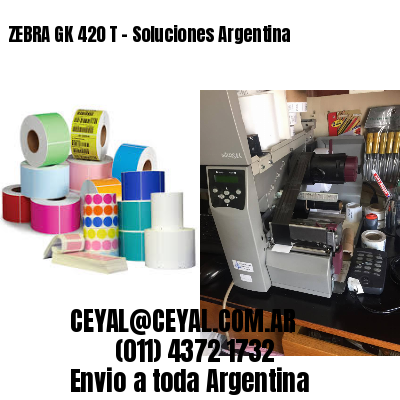 ZEBRA GK 420 T – Soluciones Argentina