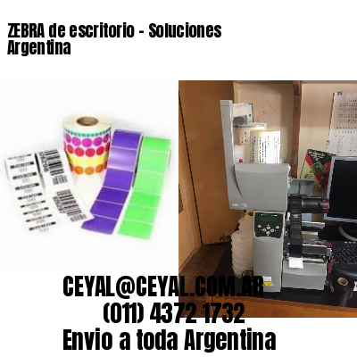 ZEBRA de escritorio – Soluciones Argentina