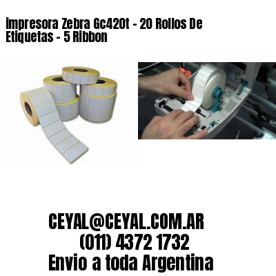 impresora Zebra Gc420t – 20 Rollos De Etiquetas – 5 Ribbon