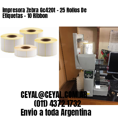 impresora Zebra Gc420t – 25 Rollos De Etiquetas – 10 Ribbon