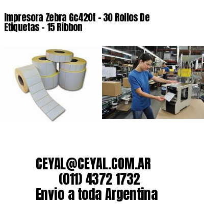 impresora Zebra Gc420t – 30 Rollos De Etiquetas – 15 Ribbon