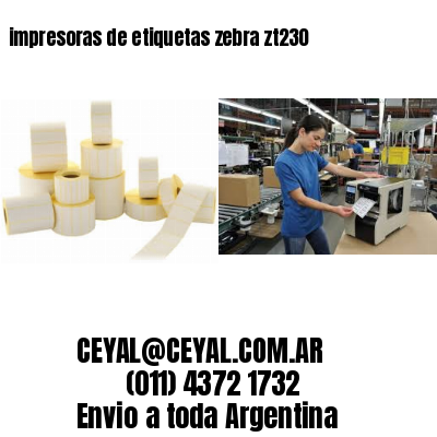 impresoras de etiquetas zebra zt230