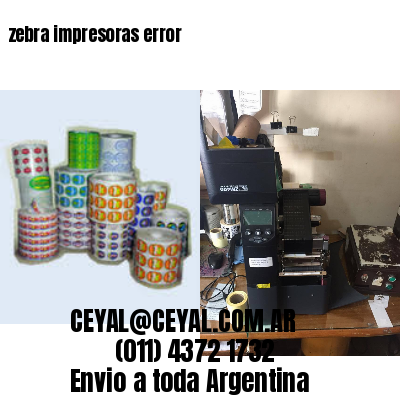 zebra impresoras error
