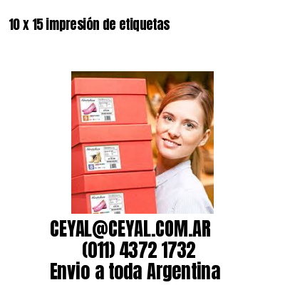 10 x 15 impresión de etiquetas