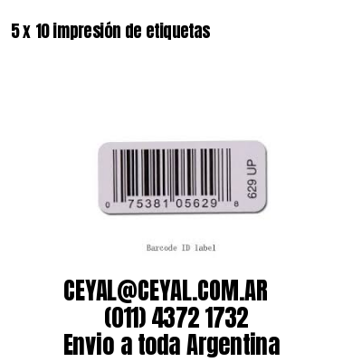 5 x 10 impresión de etiquetas