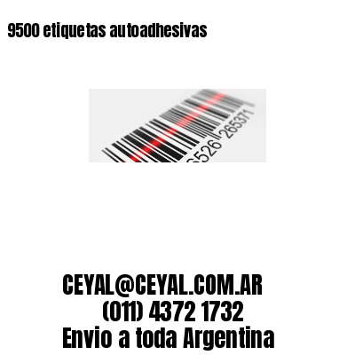 9500 etiquetas autoadhesivas