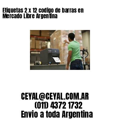 Etiquetas 2 x 12 codigo de barras en Mercado Libre Argentina