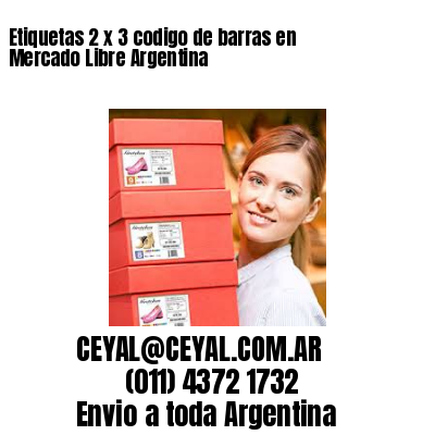 Etiquetas 2 x 3 codigo de barras en Mercado Libre Argentina