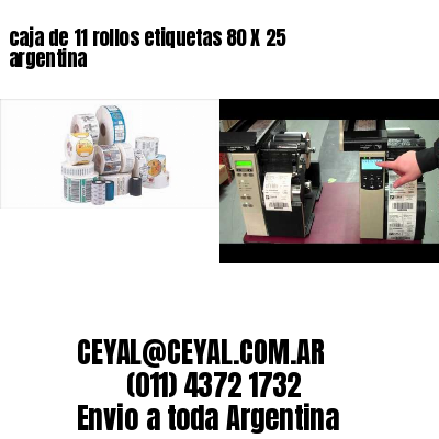 caja de 11 rollos etiquetas 80 X 25 argentina