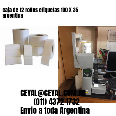 caja de 12 rollos etiquetas 100 X 35 argentina