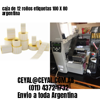caja de 12 rollos etiquetas 100 X 80 argentina