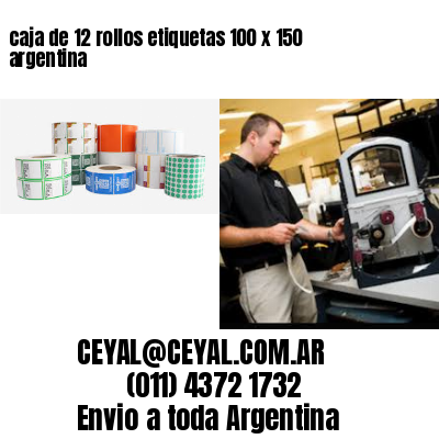 caja de 12 rollos etiquetas 100 x 150 argentina