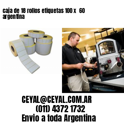 caja de 18 rollos etiquetas 100 x  60 argentina