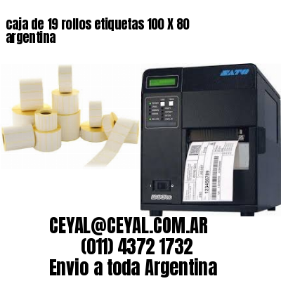 caja de 19 rollos etiquetas 100 X 80 argentina