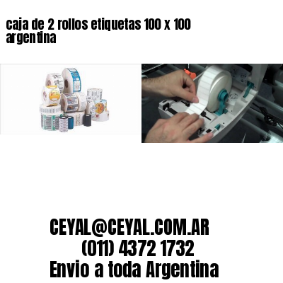 caja de 2 rollos etiquetas 100 x 100 argentina