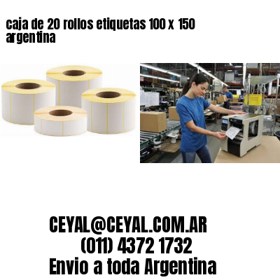 caja de 20 rollos etiquetas 100 x 150 argentina
