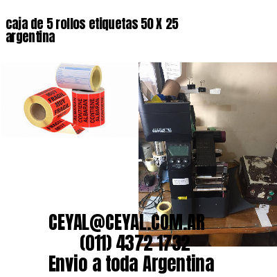 caja de 5 rollos etiquetas 50 X 25 argentina