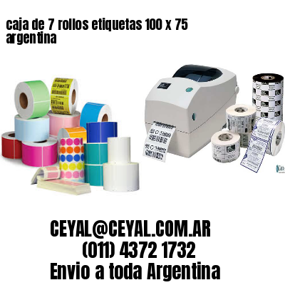 caja de 7 rollos etiquetas 100 x 75 argentina