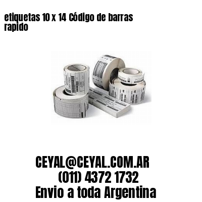 etiquetas 10 x 14 Código de barras rapido