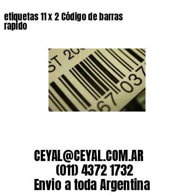 etiquetas 11 x 2 Código de barras rapido