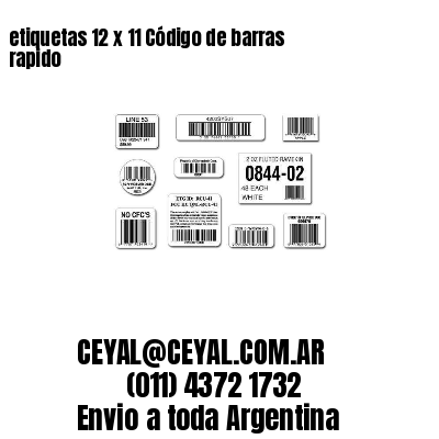 etiquetas 12 x 11 Código de barras rapido