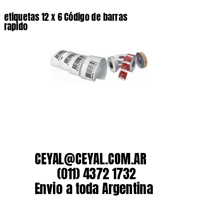 etiquetas 12 x 6 Código de barras rapido