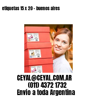 etiquetas 15 x 20 – buenos aires