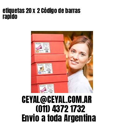etiquetas 20 x 2 Código de barras rapido